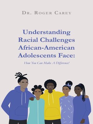 cover image of Understanding Racial Challenges African-American Adolescents Face